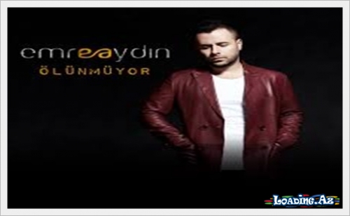 Emre Aydın-Ölünmüyor - Sun.Az