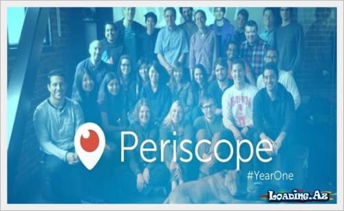 “Periscope” artıq 1 ildir fəaliyyət göstərir - Sun.Az