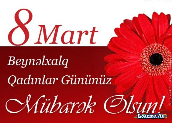 8 Mart - Bayramınız mübarək! - Sun.Az