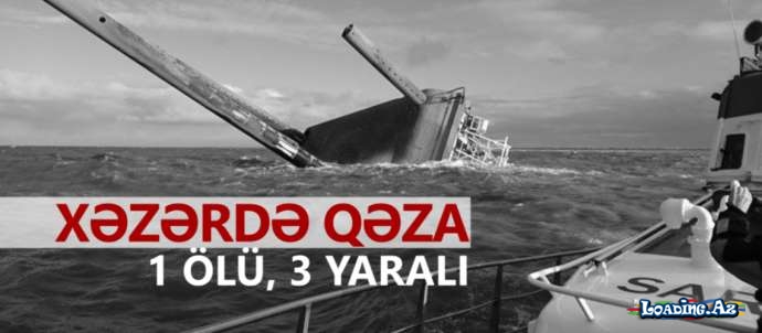 Xəzərdə qəza: yaralılar var - Sun.Az