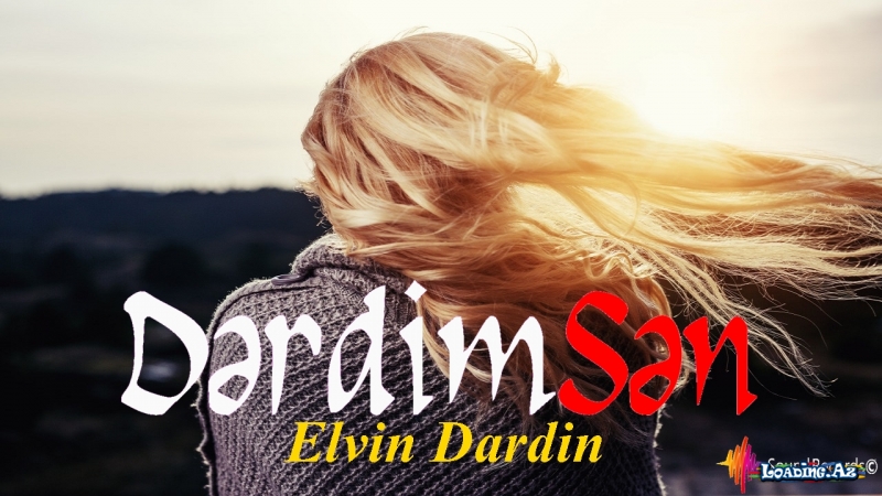 Elvin Dardin - Derdimsen Loading.az - Sun.Az