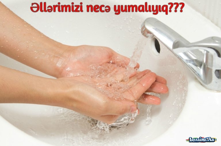 Əllərimizi necə yumalıyıq? – Qayda - Sun.Az