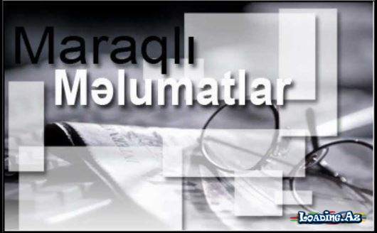 Maraqlı məlumatlar - Sun.Az
