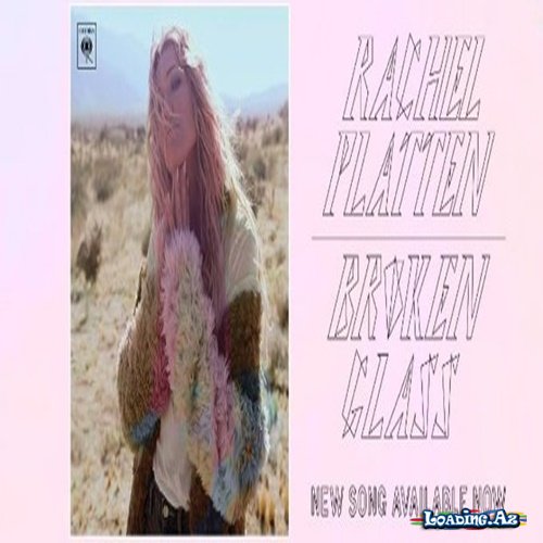Rachel Platten - Broken Glass  Hazir - Sun.Az
