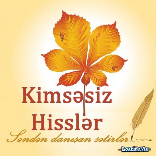 Hisslər haqqında deyilmiş gözəl - AFORİZMLƏR - Sun.Az