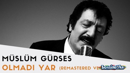 Müslüm Gürses - Olmadı Yar - 2017 Remastered Versiyon