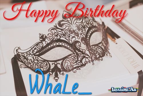 ♛♡ Ad Günün Mübarək WhaLe_ ♛♡ - Sun.Az