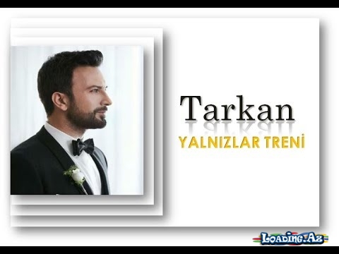 TARKAN - Yalnızlar Treni