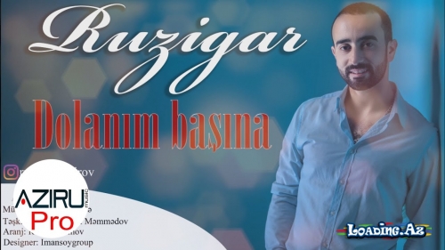 Ruzigar - Dolanim Basina 2018 (Official Audio)