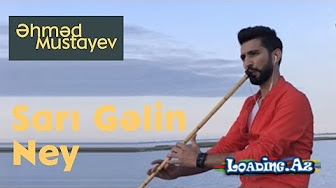 Əhməd Mustafayev - Sarı Gəlin Ney #azerbaijan folk music