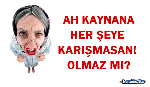 Qaynananız sizi sevmirsə belə edin - Xanımlara məsləhət - Sun.Az