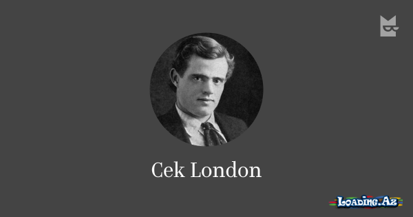 Cek Londonun “Meksikalı” əsərindən seçilmiş sətirlər - Sun.Az
