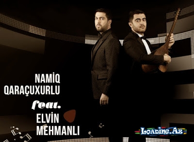Namiq Qaraçuxurlu feat Elvin Mehmanlı - Belə olmayaydı kaş