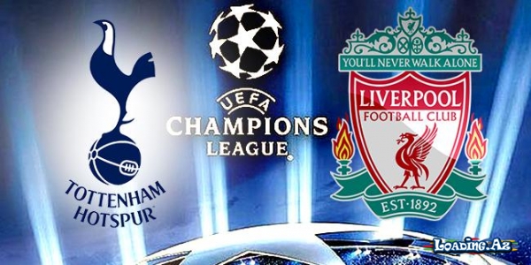 Çempionlar Liqasının finalı - “Liverpul”, yoxsa “Tottenhem”?