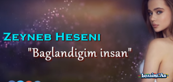 Zeyneb Heseni - Bağlandığım İnsan - Sun.Az