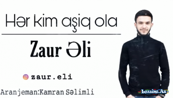 Zaur Əli - Hər Kim Aşiq Ola (rmx. Kamran Səlimli) - Sun.Az