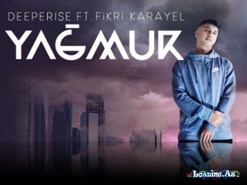 Deeperise - Yağmur ft. Fikri Karayel