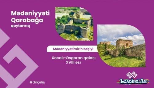 "Qarabağ mədəniyyətimizin beşiyi”: Əsgəran qalası - Sun.Az