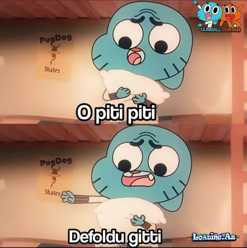 💙🐱...~Gumball`dan Sizlər üçün~...🐱💙