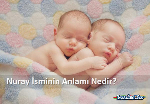 NURAY ADININ MƏNASI