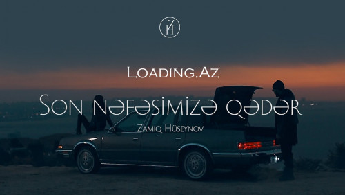 Zamiq Hüseynov — Son Nəfəsimizə Qədər(Klip+Mp3)