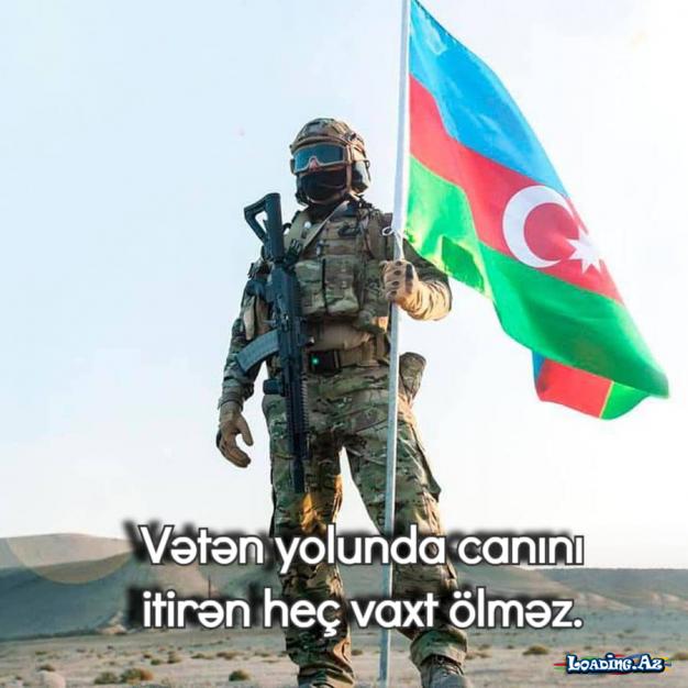 Vətən yolunda canını itirən heç vaxt ölməz. - Sun.Az