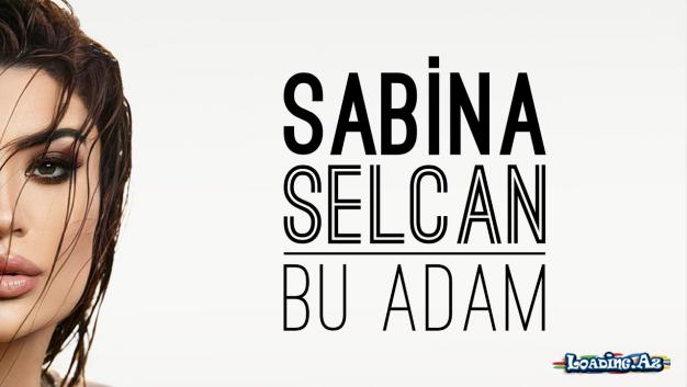 Sabina Selcan - Bu Adam (Official Video)