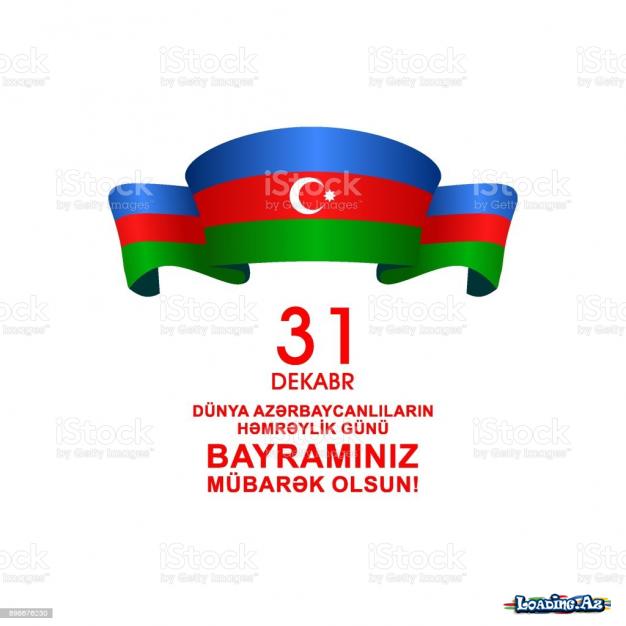 31 Dekabr dünya azərbaycanlılarının həmrəylik günü. - Sun.Az