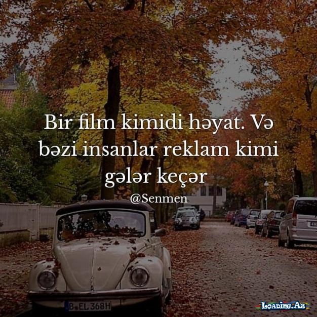 Həyat bir kitabdır və hələ oxumadığım minlərlə səhifə var.