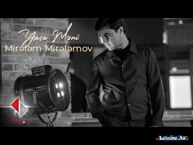 Mirələm Mirələmov - Yaşa Məni - Sun.Az