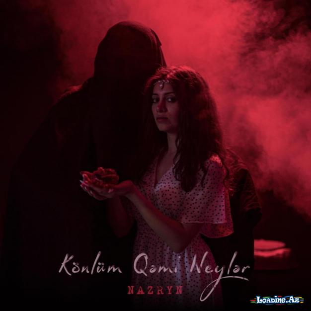 Nazryn - Könlüm qəmi neylər ( Official Audio )