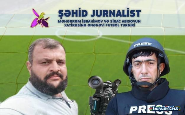 Şəhid jurnalistlərin xatirəsinə keçirilən turnirdə yarımfinal oyunları baş tutacaq - Sun.Az
