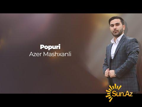 Azər   Mashxanlı-Popuri