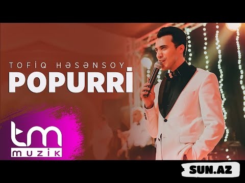 Tofiq   Həsənsoy-Popuri