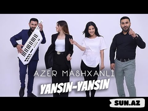 Azər   Mashxanlı-Yansın  Yansın