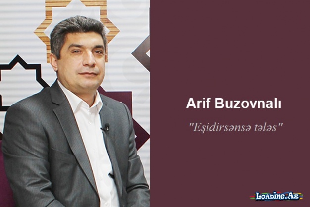 Arif Buzovnalı – “Eşidirsənsə tələs”