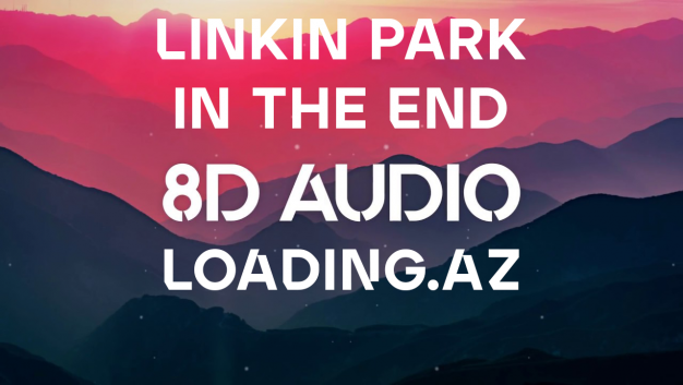 Linkin Park - In The End | 8D AUDIO - Sun.Az