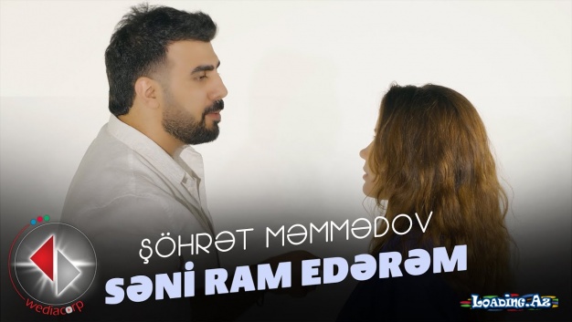 Şöhrət Məmmədov - Səni Ram Edərəm