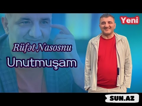 Rüfət  Nasosnu-Unutmusam