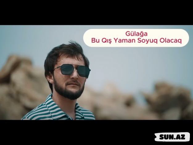 Gülağa   Ağayev-Bu  Qış  Yaman   Soyuq  Olacaq