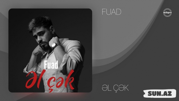 Fuad-Əl Çək » Sun.Az