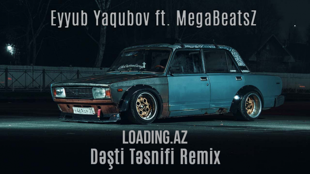 Eyyub Yaqubov ft. MegaBeatsZ - Dəşti Təsnifi Remix - Sun.Az