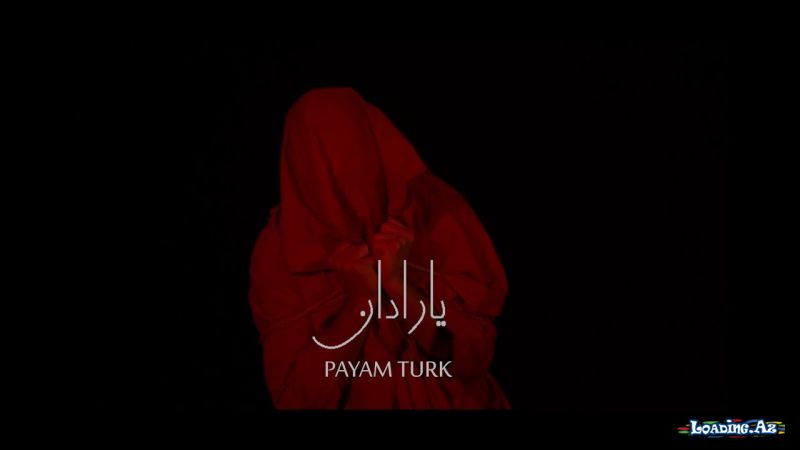 Payam Turk — Yaradan (Rəsmi Musiqi Videosu)