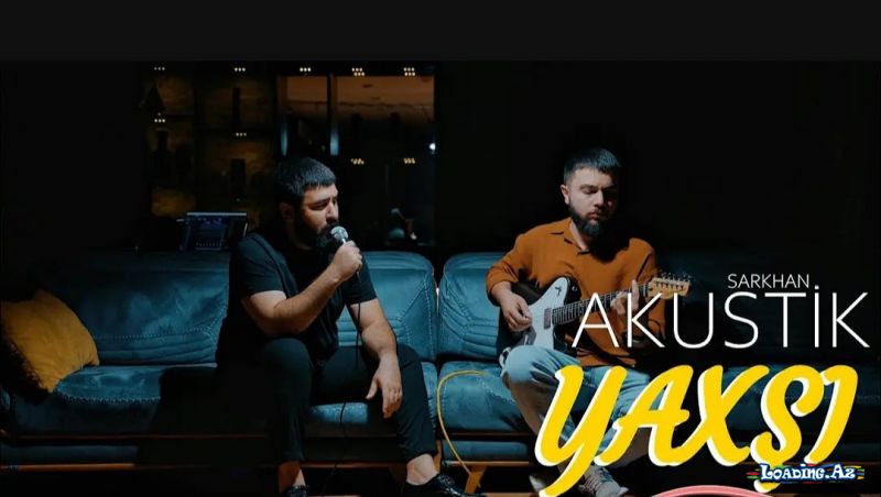 Sarkhan - Yaxşı (Akustik)