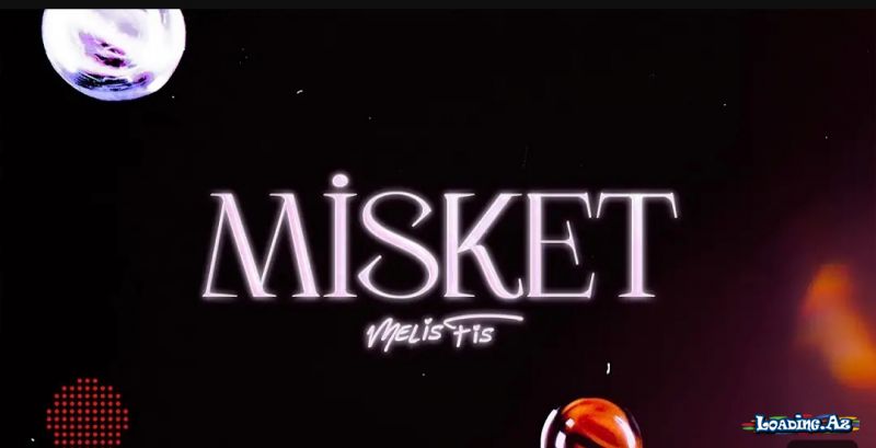 Melis Fis - Misket - Sun.Az