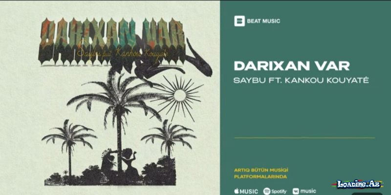 Saybu ft Kankou Kouyaté - Darıxan var - Sun.Az