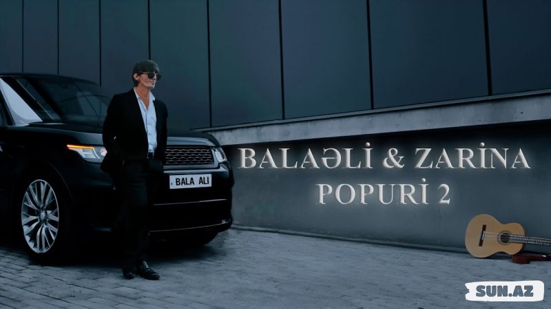 Balaəli   &     Zarina-Popuri  2
