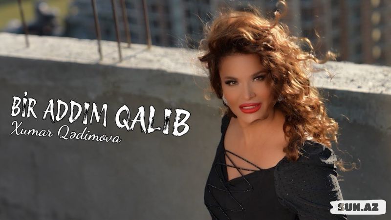 Xumar Qədimova-Bir Addım Qalıb