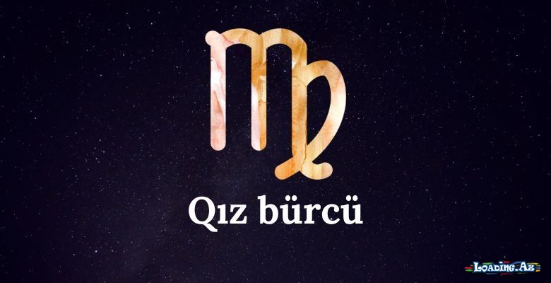 Qız bürcü - Sun.Az