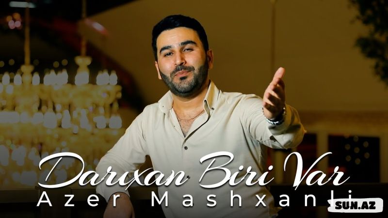 Azər   Mashxanlı- Darıxan  Biri   Var